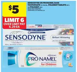 Real Canadian Superstore SENSODYNE OR PRONAMEL BASE TOOTHPASTE, 75/100 ML POLIDENT TABLETS, 40'S OR POLIGRIP offer