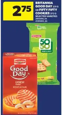 Real Canadian Superstore BRITANNIA GOOD DAY, 231 G OR FIFTY FIFTY COOKIES, 372 G offer