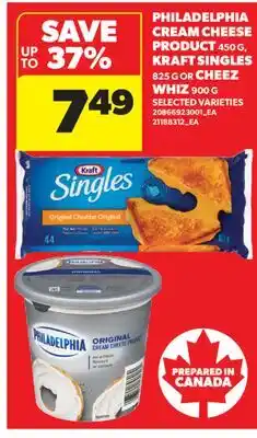 Real Canadian Superstore PHILADELPHIA CREAM CHEESE PRODUCT 450 G, KRAFT SINGLES 825 G OR CHEEZ WHIZ 900 G offer