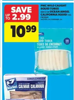Real Canadian Superstore WILD CAUGHT SQUID TUBES, 680 G OR OCEAN ANGEL CALIFORNIA SQUID, 1 KG offer