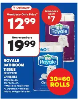 Real Canadian Superstore ROYALE BATHROOM TISSUE, 30=60 ROLLS offer