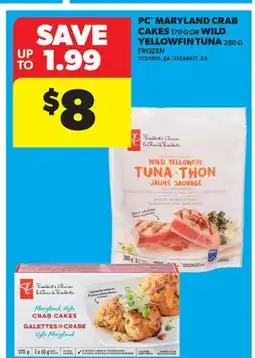 Real Canadian Superstore PC MARYLAND CRAB CAKES 170 G OR WILD YELLOWFIN TUNA 280 G offer