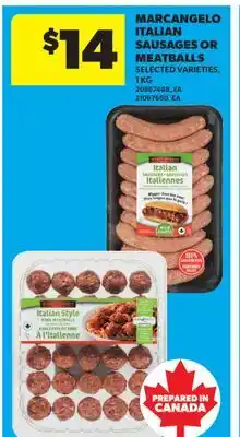 Real Canadian Superstore MARCANGELO ITALIAN SAUSAGES OR MEATBALLS offer