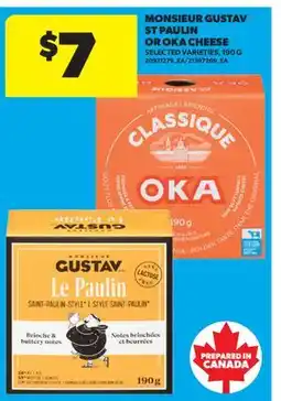 Real Canadian Superstore MONSIEUR GUSTAV ST PAULIN OR OKA CHEESE offer
