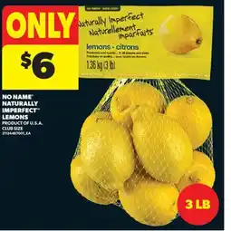 Real Canadian Superstore NO NAME NATURALLY IMPERFECT LEMONS, 3 LB offer
