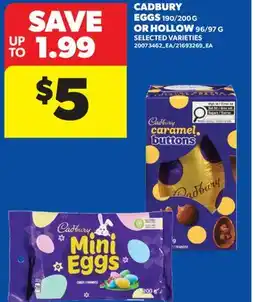 Real Canadian Superstore CADBURY EGGS, 190/200 G OR HOLLOW, 96/97 G offer