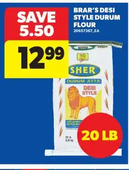Real Canadian Superstore BRAR'S DESI STYLE DURUM FLOUR, 20 LB offer