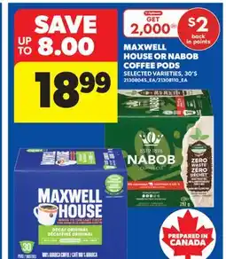 Real Canadian Superstore MAXWELL HOUSE OR NABOB COFFEE PODS, 30'S offer