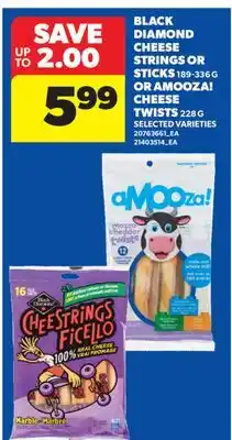 Real Canadian Superstore BLACK DIAMOND CHEESE STRINGS OR STICKS, 189-336 G OR AMOOZA! CHEESE TWISTS, 228 G offer