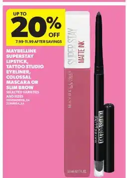 Real Canadian Superstore MAYBELLINE SUPERSTAY LIPSTICK, TATTOO STUDIO EYELINER, COLOSSAL MASCARA OR SLIM BROW offer