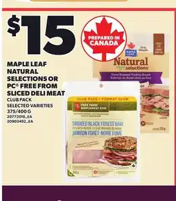 Loblaws MAPLE LEAF NATURAL SELECTIONS OR PC FREE FROM SLICED DELI MEAT, 375/400 G offer