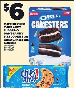 Loblaws CHRISTIE OREO, CHIPS AHOY, FUDGEE-O, DAD'S FAMILY SIZE COOKIES OR OREO CAKESTERS COOKIES offer