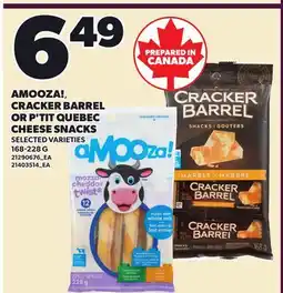 Loblaws AMOOZA!, CRACKER BARREL OR P'TIT QUEBEC CHEESE SNACKS offer