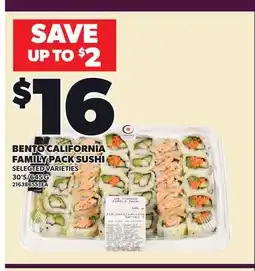 Loblaws BENTO CALIFORNIA FAMILY PACK SUSHI, 30'S/645 G offer