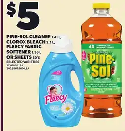Loblaws PINE-SOL CLEANER, 1.41 L, CLOROX BLEACH, 2.4 L, FLEECY FABRIC SOFTENER 1.36 L, OR SHEETS 80'S offer