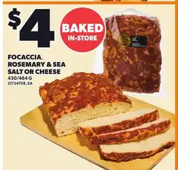 Loblaws FOCACCIA, ROSEMARY & SEA SALT OR CHEESE, 430/484 G offer
