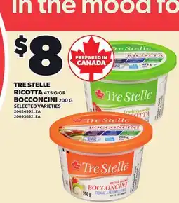 Loblaws TRE STELLE RICOTTA, 475 G OR BOCCONCINI, 200 G offer