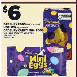 Loblaws CADBURY EGGS, 190/200 G OR HOLLOW, 96/97 G OR CADBURY CANDY MINI EGGS offer