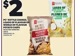 Loblaws PC KETTLE COOKED, LOADS OF FLAVOUR OR WORLD OF FLAVOUR POTATO CHIPS offer