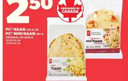 Loblaws PC NAAN, 250 G OR PC MINI NAAN, 180 G offer