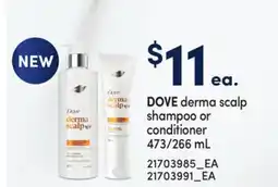 Loblaws DOVE DERMA SCALP SHAMPOO OR CONDITIONER, 473/266 ML offer