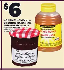 Loblaws NO NAME HONEY, 500 G OR BONNE MAMAN JAM AND SPREAD offer