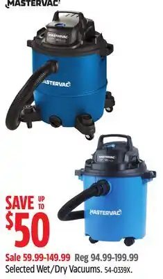 Canadian Tire Mastervac Selected Wet/Dry Vacuums offer