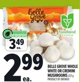 Metro BELLE GROVE WHOLE WHITE OR CREMINI MUSHROOMS offer