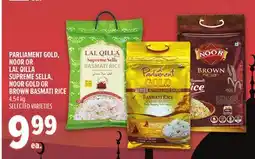 Metro PARLIAMENT GOLD, NOOR OR LAL QILLA SUPREME SELLA, NOOR GOLD OR BROWN BASMATI RICE offer