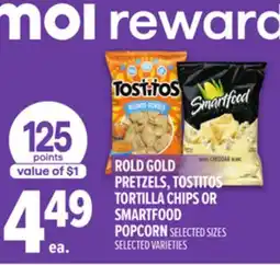 Metro ROLD GOLD PRETZELS, TOSTITOS TORTILLA CHIPS OR SMARTFOOD POPCORN offer