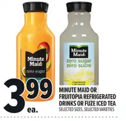 Metro MINUTE MAID OR FRUITOPIA REFRIGERATED DRINKS OR FUZE ICED TEA offer