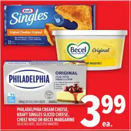 Metro PHILADELPHIA CREAM CHEESE, KRAFT SINGLES SLICED CHEESE, CHEEZ WHIZ OR BECEL MARGARINE offer