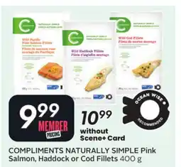 Sobeys COMPLIMENTS NATURALLY SIMPLE Pink Salmon, Haddock or Cod Fillets offer
