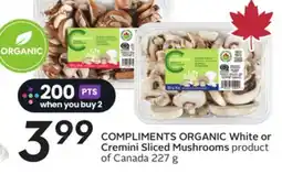 Sobeys COMPLIMENTS ORGANIC White or Cremini Sliced Mushrooms offer