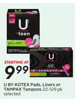 Sobeys U BY KOTEX Pads, Liners or TAMPAX Tampons offer
