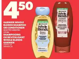 Independent Grocer GARNIER WHOLE BLENDS SHAMPOO OR CONDITIONER offer