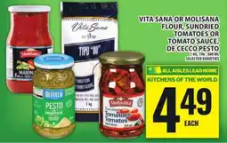 Food Basics VITA SANA OR MOLISANA FLOUR, SUNDRIED TOMATOES OR TOMATO SAUCE, DE CECCO PESTO offer