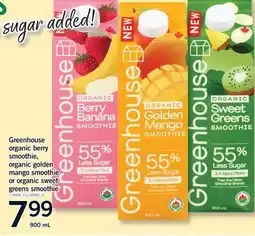 Fortinos GREENHOUSE ORGANIC BERRY SMOOTHIE, ORGANIC GOLDEN MANGO SMOOTHIE OR ORGANIC SWEET GREENS SMOOTHIE offer
