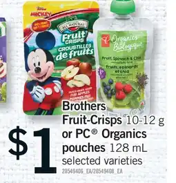 Fortinos BROTHERS FRUIT-CRISPS, 10-12G OR PC ORGANICS POUCHES, 128 ML offer