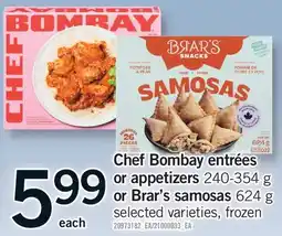 Fortinos CHEF BOMBAY ENTRÉES OR APPETIZERS, 240-354 G OR BRAR'S SAMOSAS, 624 G offer