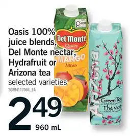 Fortinos OASIS 100% JUICE BLENDS, DEL MONTE NECTAR, HYDRAFRUIT OR ARIZONA TEA offer