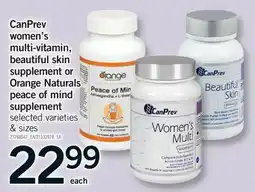 Fortinos CANPREV WOMEN'S MULTI-VITAMIN BEAUTIFUL SKIN SUPPLEMENT OR ORANGE NATURALS PEACE OF MIND SUPPLEMENT offer