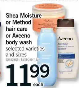 Fortinos SHEA MOISTURE OR METHOD HAIR CARE OR AVEENO BODY WASH offer