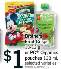Fortinos Brothers Fruit-Crisps 10-12 g or PC Organics pouches 128 mL offer