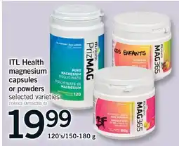 Fortinos ITL HEALTH MAGNESIUM CAPSULES OR POWDERS offer