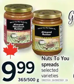 Fortinos NUTS TO YOU SPREADS, 365/500 G offer