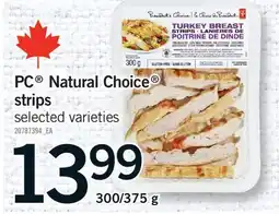 Fortinos PC NATURAL CHOICE STRIPS, 300/375 G offer