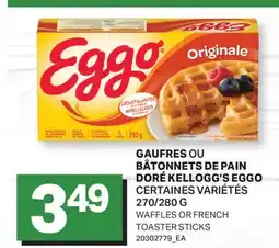 L'Intermarché GAUFRES OU BÂTONNETS DE PAIN DORÉ EGGO | WAFFLES OR FRENCH TOASTER STICKS, 270/280 G offer