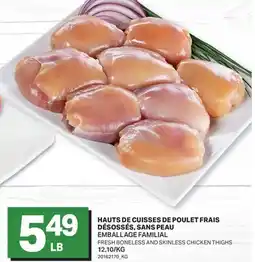 L'Intermarché HAUTS DE CUISSES DE POULET FRAIS DÉSOSSÉS, SANS PEAU | FRESH BONELESS AND SKINLESS CHICKEN THIGHS offer