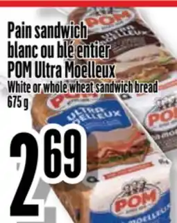 Bonanza Pain sandwich blanc ou blé entier POM Ultra Moelleux offer